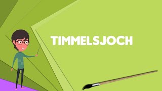 What is Timmelsjoch? Explain Timmelsjoch, Define Timmelsjoch, Meaning of Timmelsjoch