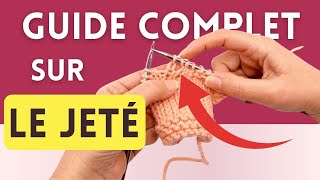 ✅ Tuto Tricot débutant : comment faire un jeté ? Tricoter le jeté entre des mailles endroit / envers