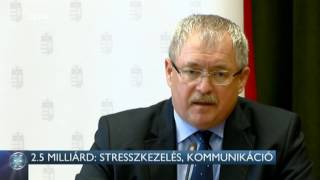 2,5 milliárd stresszkezelésre, kommunikációra 16-08-24