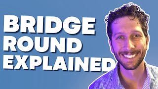 What Is a Bridge Round? with Peter Harris