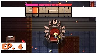 Enter The Gungeon - Ep. 4 - The King of the Gungeon! - Let's Play Enter the Gungeon Gameplay