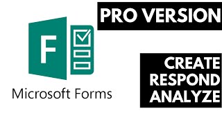 Microsoft Forms Pro - Full Walk Through of Premium Feature Set