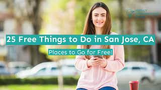 25 Free Things to Do in San Jose, CA