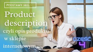 Product description - opis produktu zgodny z SEO 😉 w sklepie internetowym - SukcesStudio.pl