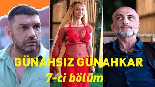 Günahsız Günahkar 7-ci bölüm / serial Gunahsiz Gunahkar 7-ci seriya