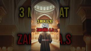 3 MUKJIZAT NABI ZAKARIA A.S