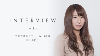 東京起業百景・合同会社エスティーム和田真由子さん-Startup Hub Tokyo