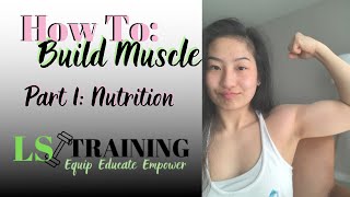 LS Training | How to Build Muscle - Part 1: Nutrition