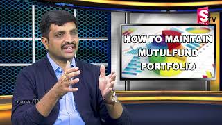 Ram Prasad - How to maintain Mutual Fund Portfolio | Investment Ideas | SumanTV Money