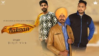 Rakaan - Full Song 2019 | Diljit Virk | 👍 2019 | VS Records