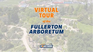 Virtual Tour: Fullerton Arboretum