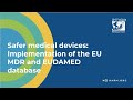 Webinar | Safer medical devices: Implementation of the EU MDR and EUDAMED database