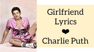 Girlfriend | Full Lyrics Song | Charlie Puth New Song 2020