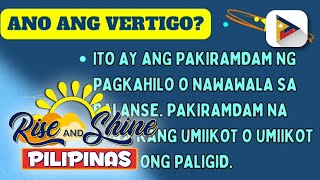 SAY ni DOK | Mga sintomas, sanhi at gamot ng vertigo, alamin!