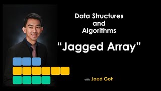 12 Jagged Array : Data Structures and Algorithms