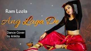 ANG LAGA DE || Ram-Leela || Ankita's Villa