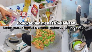 Bongkar dan menata belanjaan | Masak menu hemat dan simple | Survey sekolah #dailyvlog