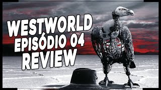 WESTWORLD - EPISÓDIO 04 | TEMPORADA 3 | REVIEW #hbobr