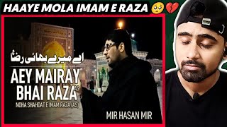 Indian Reacts To Aey Mere Bhai Raza | Mir Hasan Mir | Shahadat e Mola Raza | Indian Boy Reactions