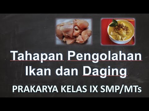 Tahapan Pengolahan Ikan Dan Daging Materi Prakarya Kelas IX SMP/MTs ...