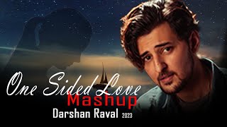 Darshan Raval One Sided Love Mashup 2023 | Non stop | it's Non Stop | non stop darshan raval Mashup