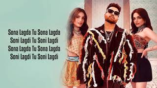 Sona Lagda (Lyrics) Sukriti, Prakriti, Sukhe | Bharatt-Saurabh | Satti Dhillon | New Song