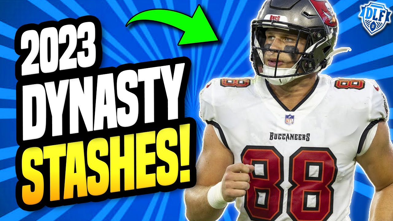 5 MUST STASH Tight Ends For Dynasty Fantasy Football 2023 | DLF Stashes ...