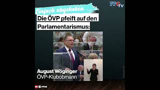 Einfach abgehoben😡Die ÖVP pfeift auf den Parlamentarismus!