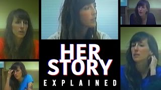 HER STORY EXPLAINED | The story in full