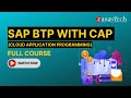 SAP BTP with CAP (Cloud Application Programming) Full Course | ZaranTech