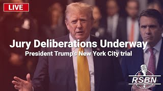 LIVE REPLAY​: Jury Deliberations Underway​ in President Trump's Trial - 5/29/24