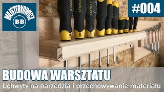 Budowa warsztatu #2 -  uchwyty na narzędzia i regał na materiał