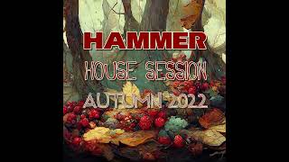 Hammer - House Session Autumn 2022