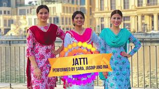 Jatti by Diljit Dosanjh | Sara, Jasdip & Ria | Pure Bhangra