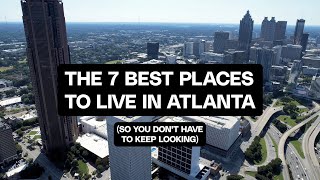 The 7 BEST Neighborhoods To Live In Atlanta Georgia (2024 UPDATED)