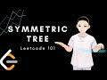 Leetcode 101 - Symmetric Tree (Java, Solution Explained)