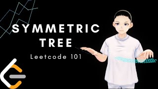 Leetcode 101 - Symmetric Tree (Java, Solution Explained)