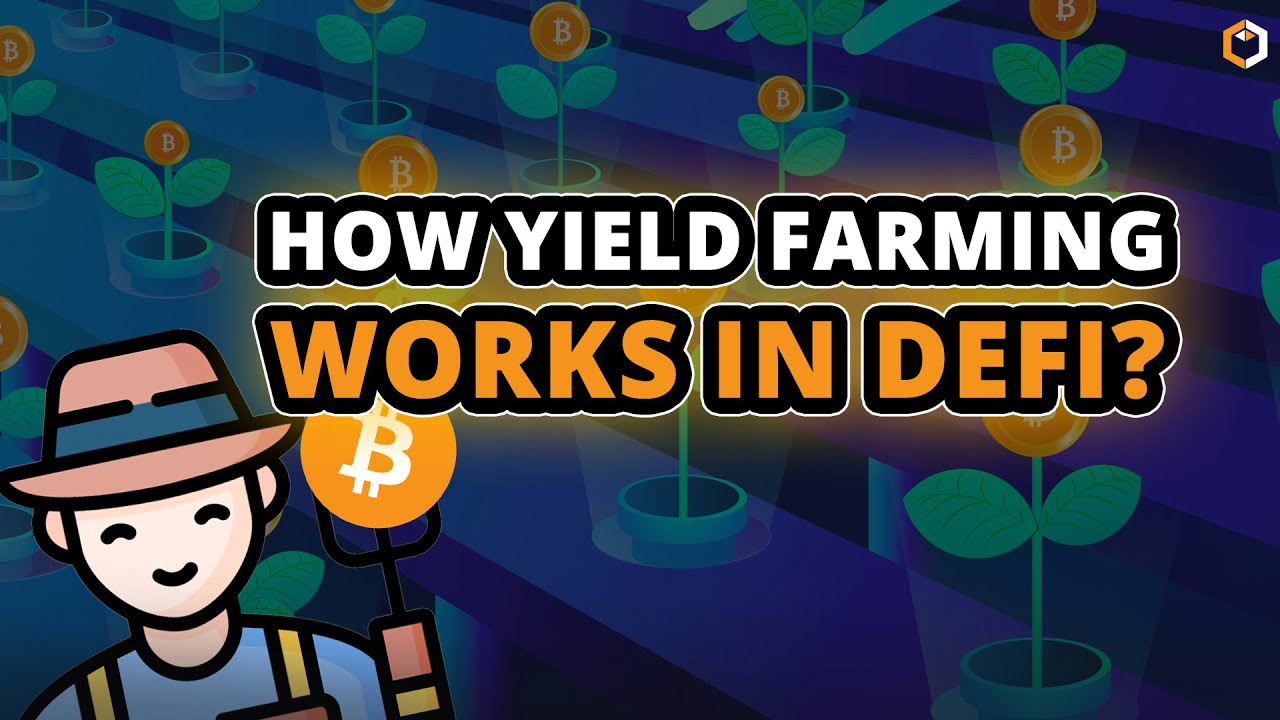 What Is Cryptocurrency Yield Farming? - YouTube