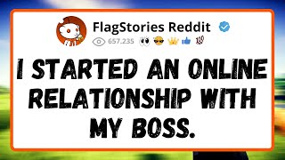 I STARTED an online RELATIONSHIP with my boss.