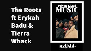 The Roots Ft Erykah Badu And Tierra Whack Funk Flex Exclusive