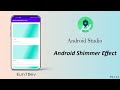 Shimmer Effect in Android || Android Studio Tutorial