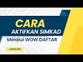 Cara aktifkan simkad Tone Wow melalui link WOWdaftar