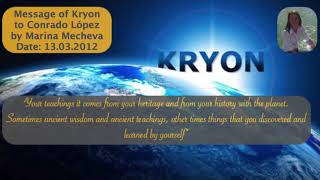 Kryon's Message to Conrado López by Marina Mecheva 13.03.13 • About the teaching