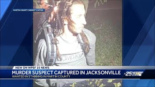 Suspect wanted for stabbing man to death in Martin County arrested in Jacksonville