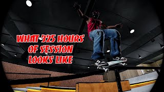 What 325 Hours Of Session Looks Like