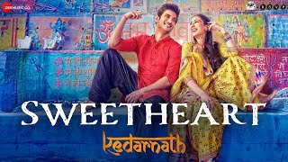 Sweetheart | HD Full Video | Kedarnath | Sushant Singh | Sara Ali Khan | Dev Negi |Amit Trivedi |MFT