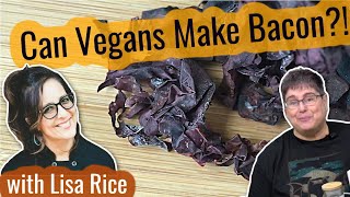 This Little-Known Seaweed Trick by Lisa Rice Creates Mind-Blowing Vegan Bacon!