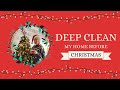 DEEP CLEAN my Home before CHRISTMAS 🎄🎅🏻