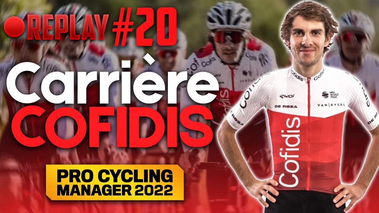 PRO CYCLING MANAGER 2022 - CARRIÈRE COFIDIS #20 : DES GRANDS TOUR ...