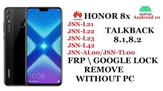 HUAWEI HONOR 8x (JSN-L21,JSN-L22,JSN-L23,JSN-L42,JSN-AL00,JSN-TL00) FRP / GOOGLE LOCK BYPASS